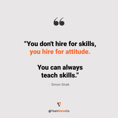 Simon Sinek quote about attitude. Build a high-performance team.